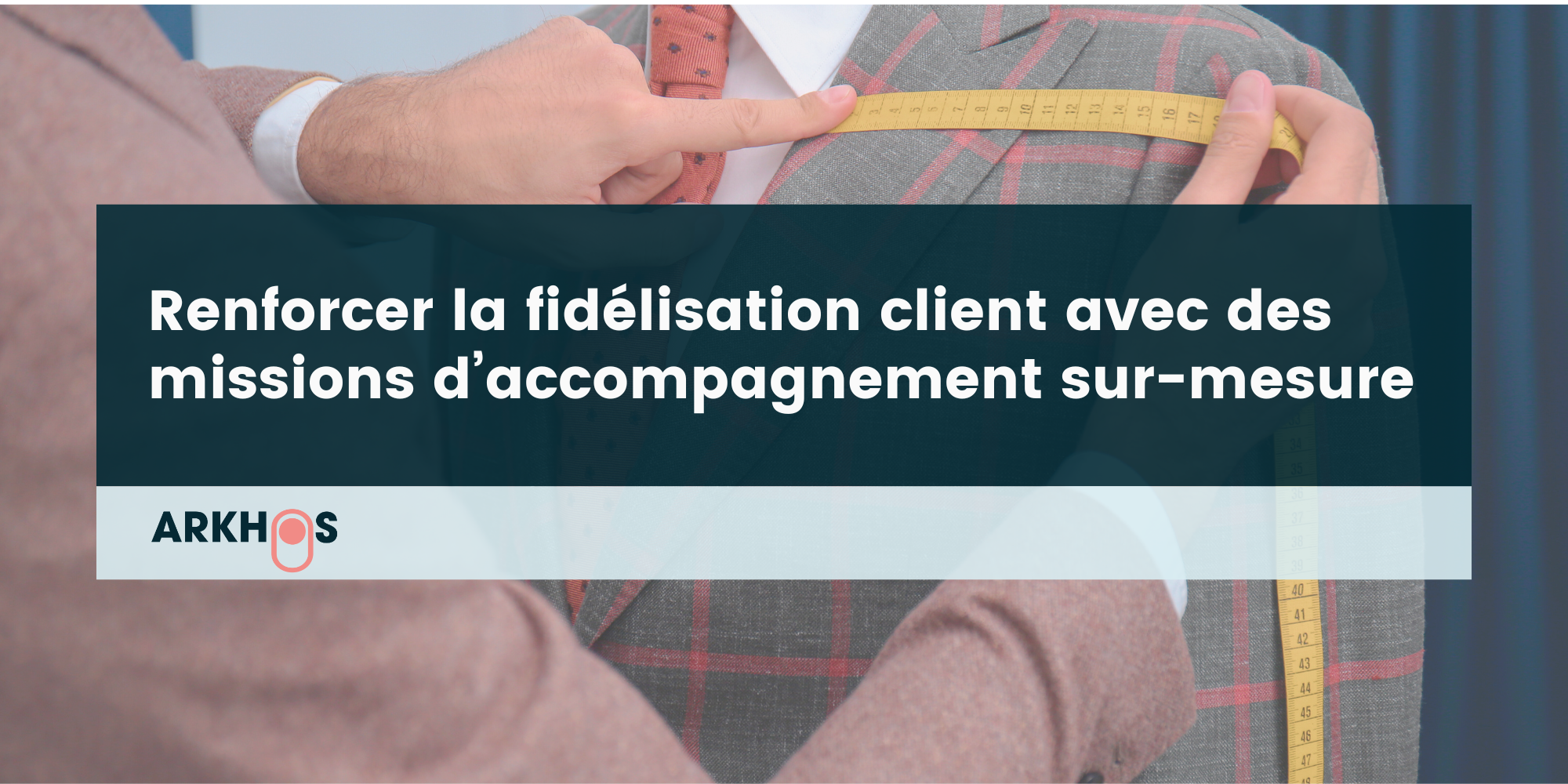 Renforcer la fidélisation client avec des missions d'accompagnement sur-mesure